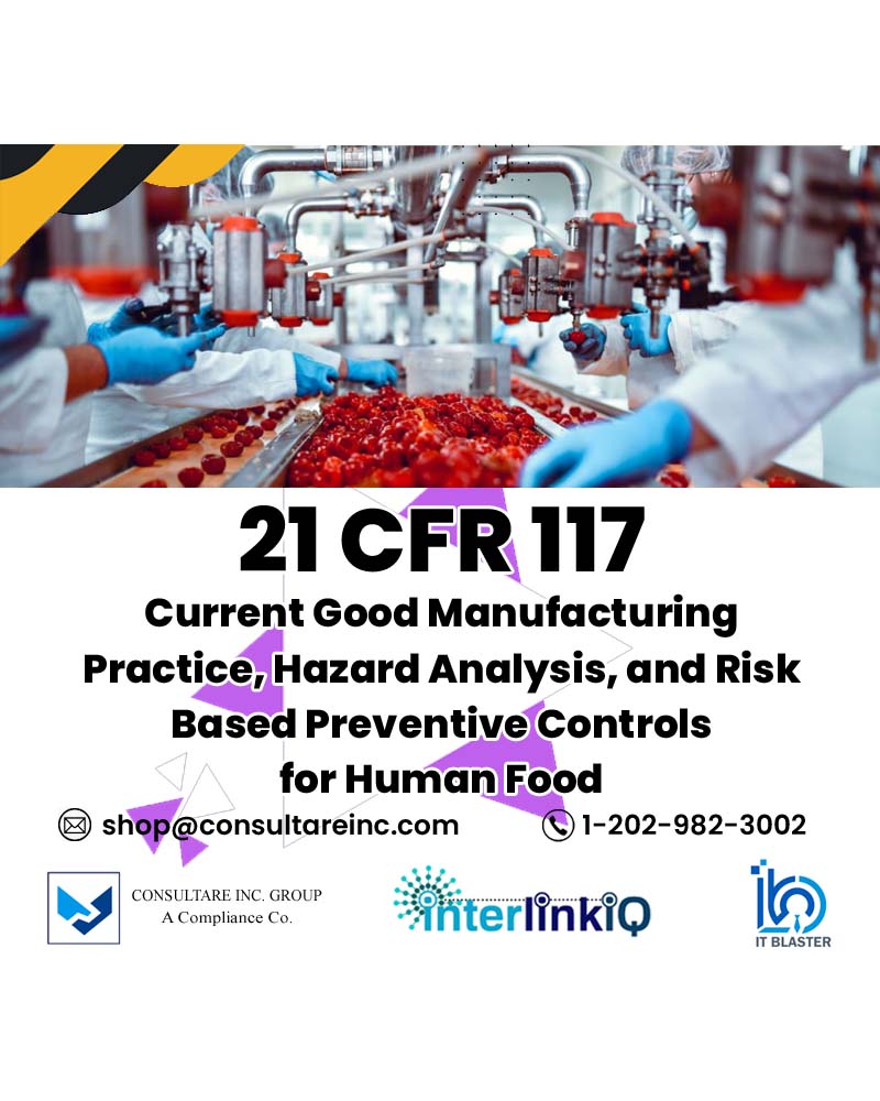 4. 21 CFR 117 - cGMP HARPC for Human Food