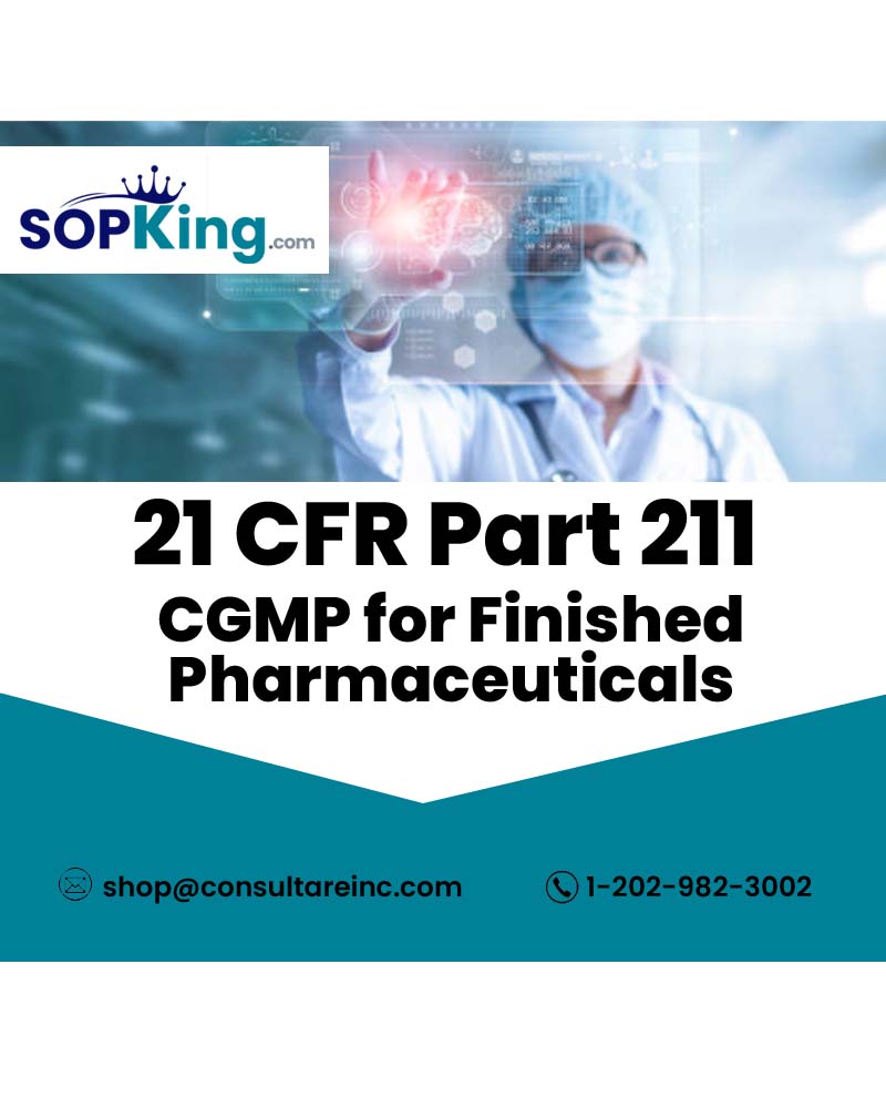 21 CFR Part 211 - cGMP FOR FINISHED PHARMACEUTICALS